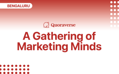 Quoraverse Bengaluru: A Gathering of Marketing Minds